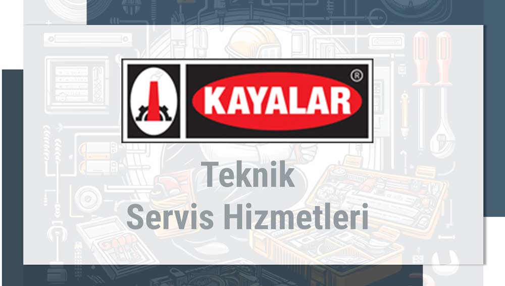 Kayalar Teknik Servis Hizmetleri